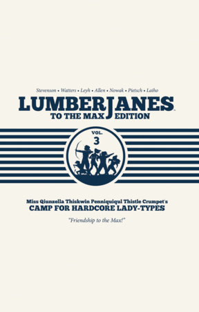 Lumberjanes To The Max Vol. 3 by 