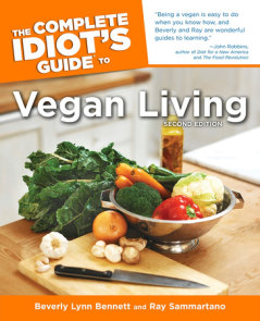 The Complete Idiot's Guide to Vegan Living, Second Edition