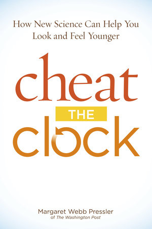 Cheat the Clock by Margaret Webb Pressler