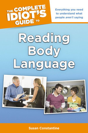 The Complete Idiot's Guide to Reading Body Language by Susan Constantine