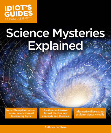 Science Mysteries Explained by Anthony Fordham