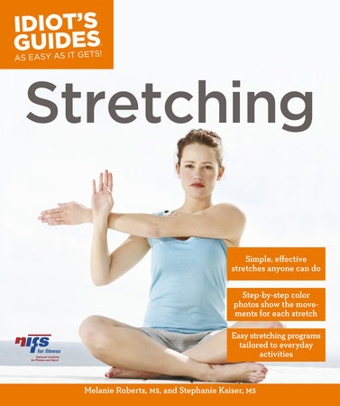 Stretching by Melanie Roberts MS and Stephanie Kaiser