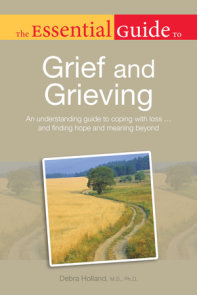 The Essential Guide to Grief and Grieving