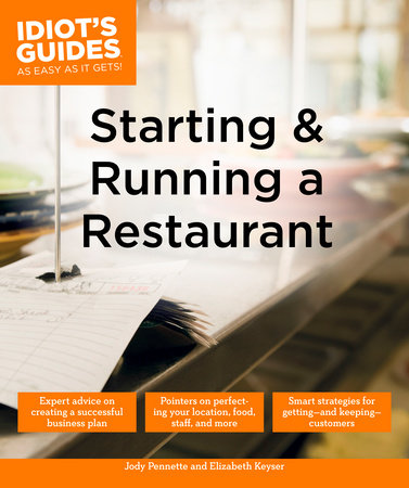 Starting and Running a Restaurant by Jody Pennette and Elizabeth Keyser