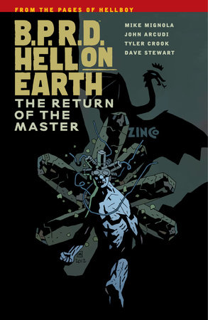 B.P.R.D. Hell on Earth Volume 6: The Return of the Master by Mike Mignola