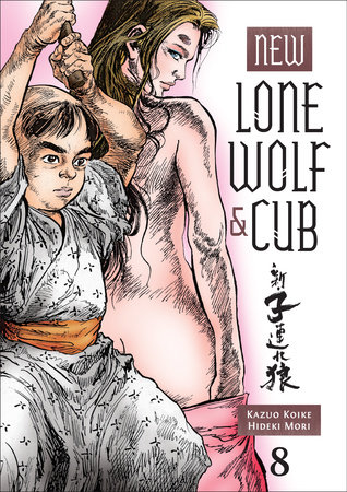 New Lone Wolf and Cub Volume 8 by Kazuo Koike