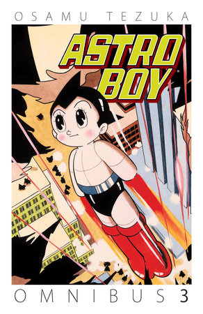 Astro Boy Omnibus Volume 3 by Osamu Tezuka