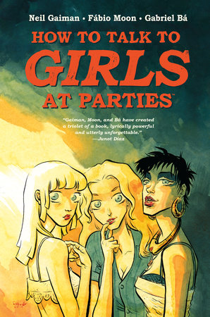 Neil Gaiman's How to Talk to Girls at Parties by Neil Gaiman