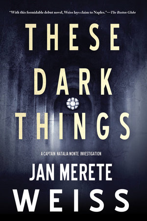 These Dark Things by Jan Merete Weiss