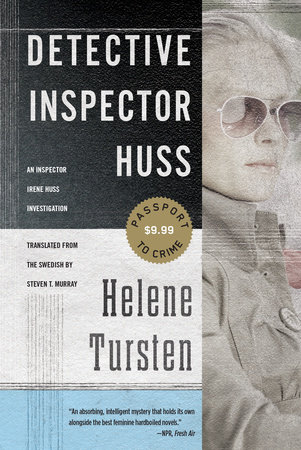 Detective Inspector Huss by Helene Tursten; Translated by Steven T. Murray