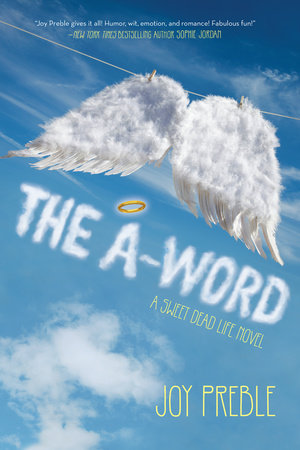 The A-Word: A Sweet Dead Life Novel by Joy Preble