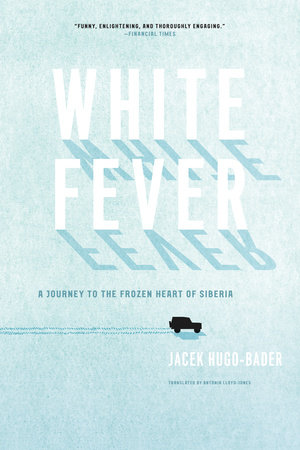 White Fever by Jacek Hugo-Bader