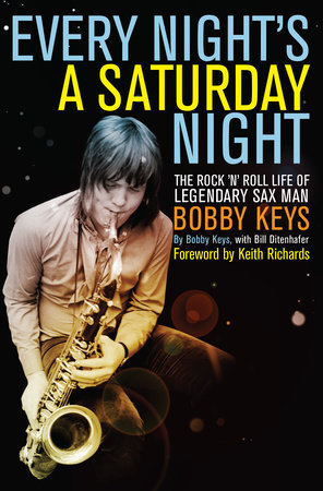 Every Night's a Saturday Night by Bobby Keys