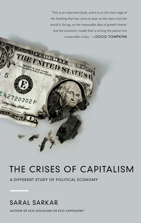 The Crises of Capitalism by Saral Sarkar