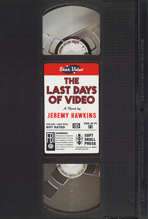 The Last Days of Video by Jeremy Hawkins