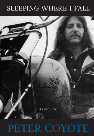 Sleeping Where I Fall by Peter Coyote