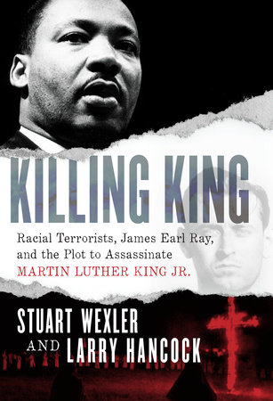 Killing King by Stuart Wexler and Larry Hancock