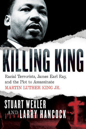 Killing King by Stuart Wexler and Larry Hancock