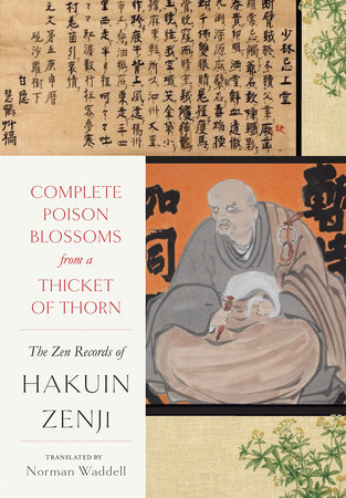 Complete Poison Blossoms from a Thicket of Thorn by Hakuin Zenji