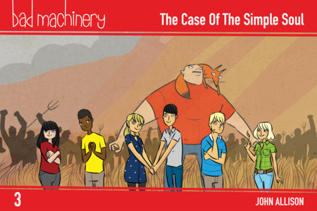 Bad Machinery Vol. 3: The Case of the Simple Soul Pocket Edition by John Allison