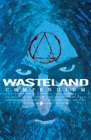 Wasteland Vol. 2: Compendium by Antony Johnston
