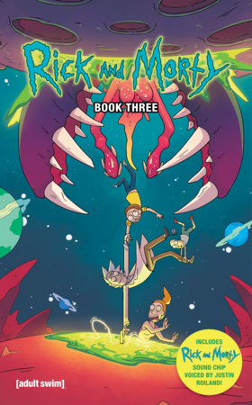 Rick and Morty Book Three Deluxe Edition by Kyle Starks, Marc Ellerby and Sarah Graley