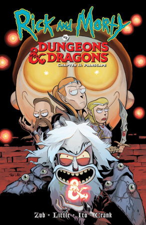 Rick and Morty vs. Dungeons & Dragons II: Painscape by Jim Zub
