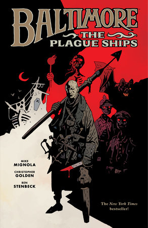 Baltimore Volume 1: The Plague Ships by Mike Mignola and Christopher Golden