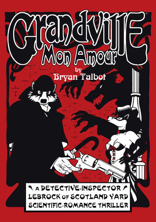 Grandville Mon Amour by Bryan Talbot