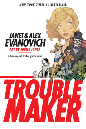 Troublemaker: A Barnaby and Hooker Graphic Novel by Alex Evanovich and Janet Evanovich