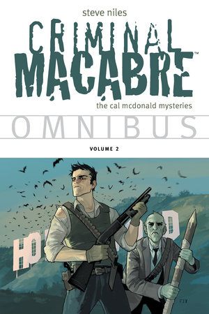Criminal Macabre Omnibus Volume 2 by Steve Niles