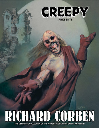 Creepy Presents Richard Corben by Richard Corben