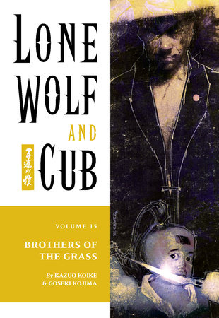 Lone Wolf and Cub Volume 15: Brothers of the Grass by Kazuo Koike