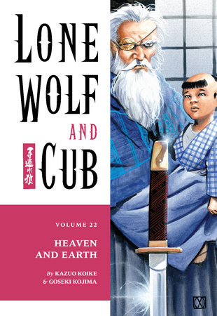 Lone Wolf and Cub Volume 22: Heaven and Earth by Kazuo Koike