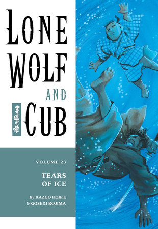 Lone Wolf and Cub Volume 23: Tears of Ice by Kazuo Koike