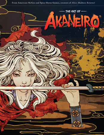 The Art of Akaneiro by American McGee
