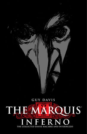 The Marquis Volume 1: Inferno by Guy Davis