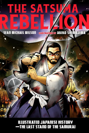 The Satsuma Rebellion by Sean Michael Wilson