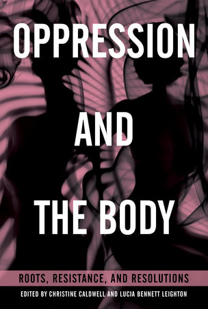 Oppression and the Body by 