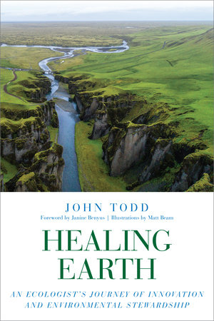 Healing Earth by John Todd