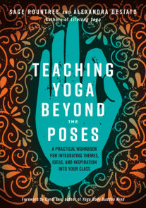 The Art of Yoga Sequencing: Contemporary Approaches and Inclusive Practices  for Teachers and Practitioners-For basic, flow, gentle, yin, and  restorative styles: Rountree, Sage: 9781623179106: Books 