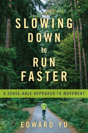 Slowing Down to Run Faster by Edward Yu