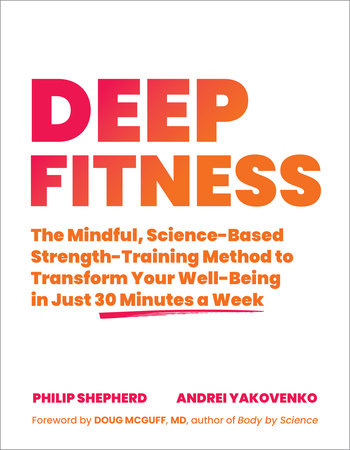 Deep Fitness by Philip Shepherd and Andrei Yakovenko