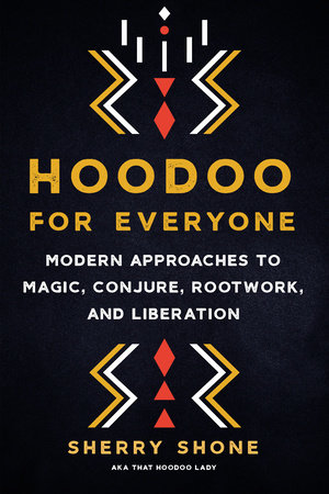 Hoodoo for Everyone by Sherry Shone