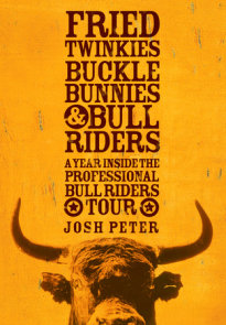 Fried Twinkies, Buckle Bunnies, & Bull Riders