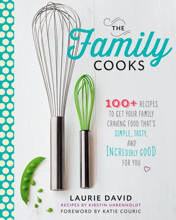 The Family Cooks by Laurie David