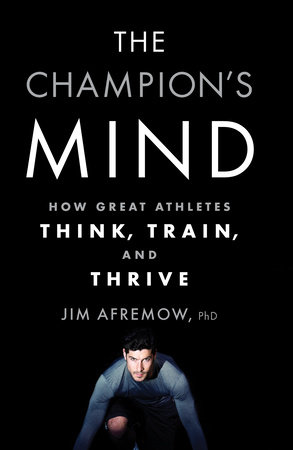 The Champion's Mind by Jim Afremow
