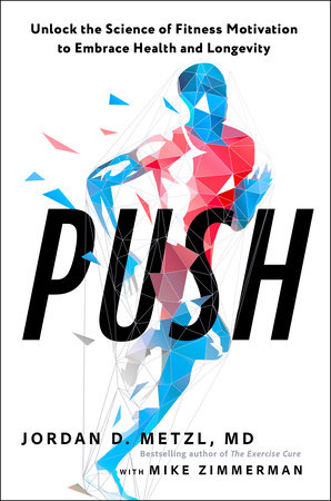 Push by Jordan D. Metzl, MD
