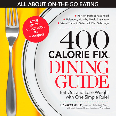 The 400 Calorie Fix Dining Guide by Liz Vaccariello and Editors Of Prevention Magazine