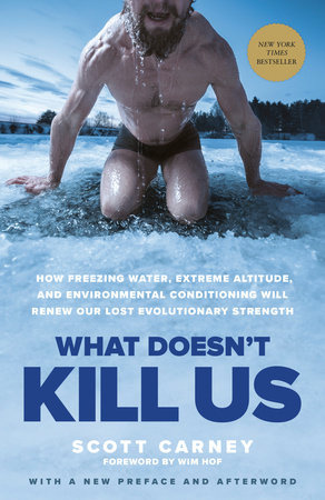 What Doesn't Kill Us by Scott Carney